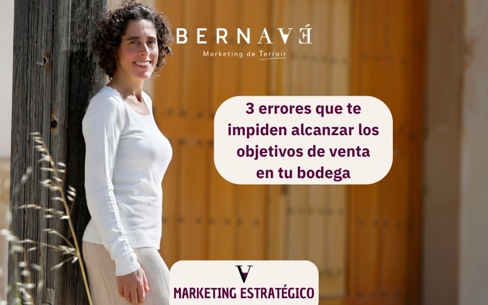 3 errores que te impiden alcanzar los objetivos de venta en tu bodega
