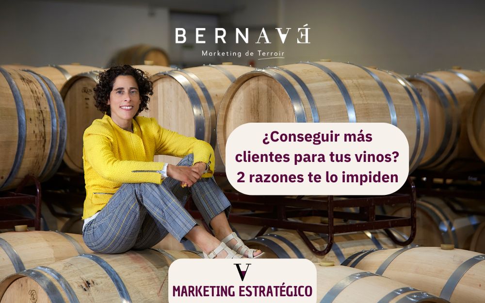 ¿Conseguir más clientes para tus vinos_ Dos razones te lo impiden
