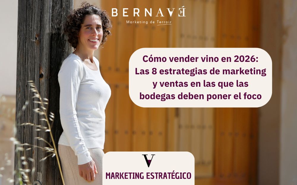 Cómo vender vino en 2026 Las 8 estrategias de marketing y ventas en las que las bodegas deben poner el foco